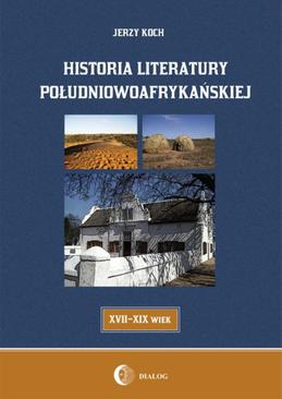 ebook Historia literatury południowoafrykańskiej literatura afrikaans (XVII-XIX WIEK)