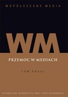 ebook Współczesne Media. Przemoc w mediach. Tom 2 - 