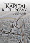 ebook Kapitał kulturowy. Inteligencja w Polsce i w Rosji - Tomasz Zarycki