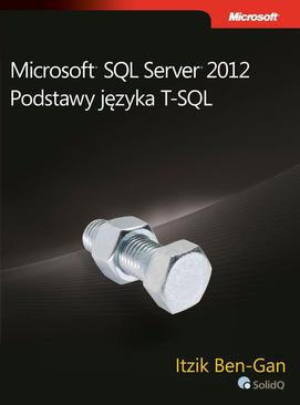 ebook Microsoft SQL Server 2012 Podstawy języka T-SQL