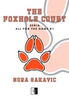 ebook The Foxhole Court - Nora Sakavic