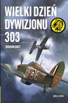 ebook Wielki dzień Dywizjonu 303 - Bohdan Arct