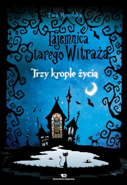 ebook Tajemnica starego witraża - tom 1 - Trzy krople życia