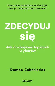 ebook Zdecyduj się. Jak dokonywać lepszych wyborów