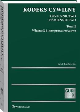 ebook Kodeks cywilny. Orzecznictwo. Piśmiennictwo. Tom II. Własność i inne prawa rzeczowe