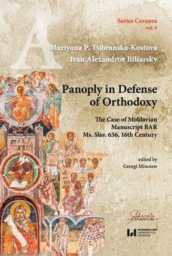 ebook Panoply in Defense of Orthodoxy. The Case of Moldavian Manuscript BAR Ms. Slav. 636, 16th Century