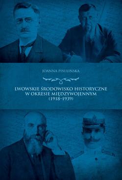 ebook Lwowskie środowisko historyczne  w okresie międzywojennym (1918-1939)