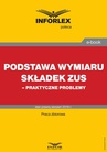 ebook Podstawa wymiaru składek ZUS – praktyczne problemy - Opracowanie zbiorowe,zbiorowa Praca