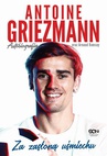 ebook Antoine Griezmann. Za zasłoną uśmiechu - Antoine Griezmann,Arnaud Ramsay