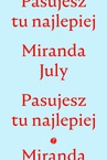 ebook Pasujesz tu najlepiej - Miranda July