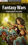 ebook Fantasy Wars - poradnik do gry - Karol "Karolus" Wilczek