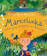 ebook Marcelinka i wakacyjna przygoda na Mazurach - Katarzyna Kucewicz