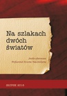 ebook NA SZLAKACH DWÓCH ŚWIATÓW. Studia ofiarowane Profesorowi Jerzemu Hauzińskiemu - 