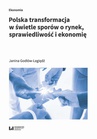 ebook Polska transformacja w świetle sporów o rynek, sprawiedliwość i ekonomię - Janina Godłów-Legiędź