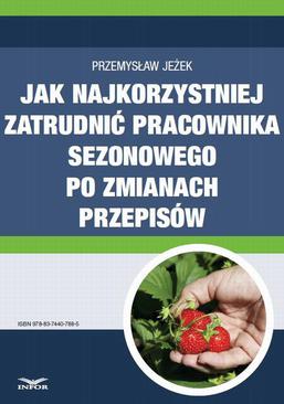 ebook Jak najkorzystniej zatrudnić pracownika sezonowego po zmianach przepisów