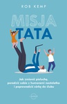 ebook Misja TATA. Jak zmienić pieluchę, poradzić sobie z humorami nastolatka i poprowadzić córkę do ślubu - Rob Kemp