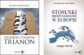 ebook Węgry kontra Europa: Węgierski syndrom: Trianon. Stosunki międzynarodowe w Europie 1945-2019