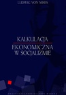 ebook Kalkulacje ekonomiczna w socjalizmie - Ludwig von Mises