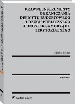 ebook Prawne instrumenty ograniczania deficytu budżetowego i długu publicznego jednostek samorządu terytorialnego [PRZEDSPRZEDAŻ]
