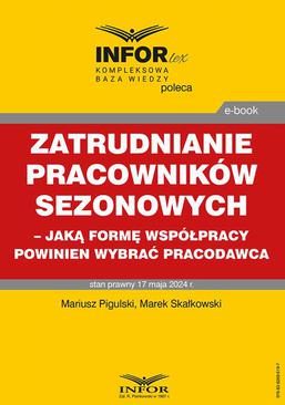 ebook Zatrudnianie pracowników sezonowych – jaką formę współpracy powinien wybrać pracodawca