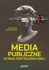 ebook Media publiczne w erze posttelewizyjnej - Stanisław Jędrzejewski