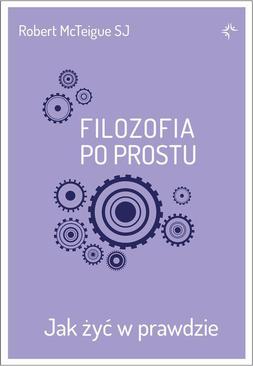 ebook Filozofia po prostu. Jak żyć w prawdzie