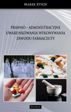 ebook Prawno - administracyjne uwarunkowania wykonywania zawodu farmaceuty