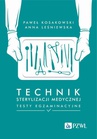 ebook Technik sterylizacji medycznej Testy egzaminacyjne - Paweł Kosakowski,Anna Leśniewska