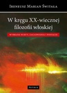 ebook W kręgu XX-wiecznej filozofii włoskiej - Ireneusz Świtała