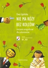 ebook Nie ma róży bez kolców - Ewa Lipińska