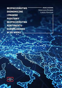 ebook Bezpieczeństwo ekonomiczne i prawne podstawy bezpieczeństwa kontynentu europejskiego w XXI wieku