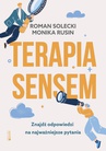 ebook Terapia sensem. Znajdź odpowiedzi na najważniejsze pytania - Monika Rusin,Roman Solecki