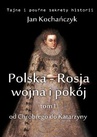 ebook Polska-Rosja: wojna i pokój. Tom 1 Od Chrobrego do Katarzyny - Jan Kochańczyk