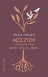 ebook Mężczyźni wybrani przez Boga - Maria Miduch