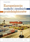ebook Europeizacja małych i średnich przedsiębiorstw - Krzysztof Wach